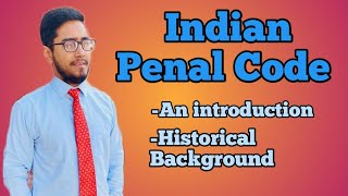 Historical background of IPC introduction of IPC lawwithtwins historicalbackground [upl. by Radbourne320]