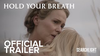 Hold Your Breath  Official Trailer  Searchlight UK [upl. by Gaves130]