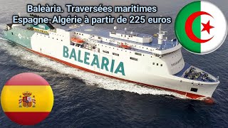 Baleària Traversées maritimes EspagneAlgérie à partir de 225 euros [upl. by Yrram]