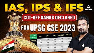 IAS IPS amp IFS Cutoff Ranks Declared for UPSC CSE 2023  Adda247 IAS  Rudra Sir [upl. by Race]