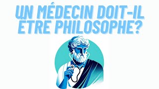 Un médecin doitil être un peu philosophe [upl. by Mairym721]