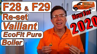 Vaillant ecoFit Pure How to ReSet F29 F28 Faults Explained Get the boiler working again [upl. by Eecak]