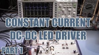 SDG 014 Designing a Constant Current DCDC LED Driver  Part 1 [upl. by Anidualc616]