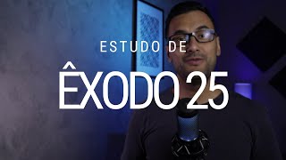 Estudo de Êxodo 25 [upl. by Yvette]