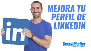 CÓMO EDITAR Y MEJORAR TU PERFIL DE LINKEDIN [upl. by Ailimac501]