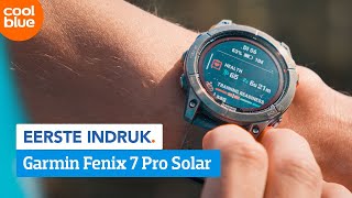 Garmin Fenix 7 Pro Solar  Eerste indruk [upl. by Airednaxela]