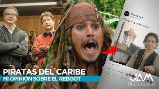 ¿EL REBOOT DE PIRATAS DEL CARIBE MI OPINIÓN  JAM REVIEWS [upl. by Emlyn633]