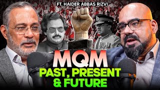 The Era Of MQM ft Haider Abbas Rizvi  Junaid Akram Podcast 184 [upl. by Eentrok135]