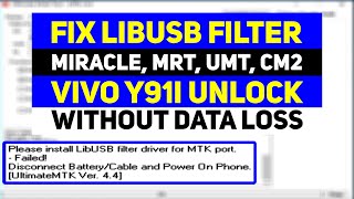 Fix Please Install Libusb Filter Driver for MTK Port in UMT  VIVO Y91i Unlock Without Data Loss [upl. by Kassel]