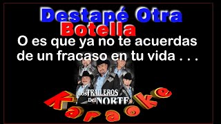 Destapé otra BotellaKARAOKE Traileros del Norte FÁCIL DE CANTAR NO CANTAS MAL LAS NORTEÑAS [upl. by Erida]