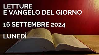 Letture e Vangelo del giorno  Lunedì 16 Settembre 2024 Audio letture della Parola Vangelo di oggi [upl. by Bray988]