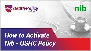 How to Activate Nib  OSHC Policy  GetMyPolicyOnline [upl. by Nosrac]