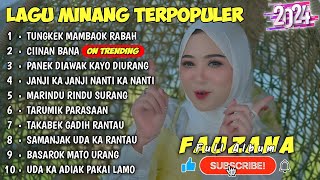 FAUZANA  LAGU MINANG TERBARU FULL ALBUM TERPOPULER 2024  Tungkek Mambaok Rabah  Ciinan Bana 🎶 [upl. by Alleris]