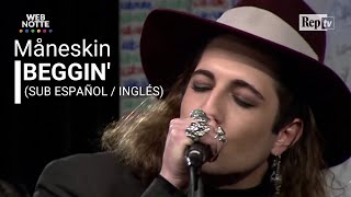 Maneskin  Beggin’ Sub Español  Inglés [upl. by Eiralav]