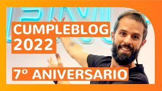 Cumpleblog 2022 ¡7 años ya Resumen del año más duro de mi vida ANTONIO G  ESCUELA NÓMADA DIGITAL [upl. by Odrick]