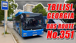 Tbilisi Bus No351 Full Route Monastery of the Holy Mother of God → Student Town Apartment [upl. by Valora]