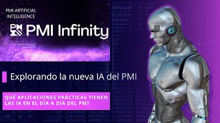 PMI  Infinity La nueva IA del PMI [upl. by Mandi962]