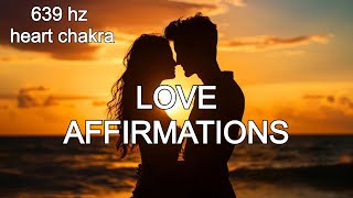 Love affirmations with 639 hz heart chakra meditation [upl. by Bickart]