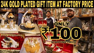 24k Gold Plated Gift Item At Factory Price  Wholesale Market For Gift Item  Prateek Kumar [upl. by Airalav]