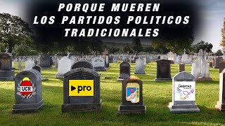 PORQUE MUEREN LOS PARTIDOS POLÍTICOS TRADICIONALES [upl. by Nylrehc]