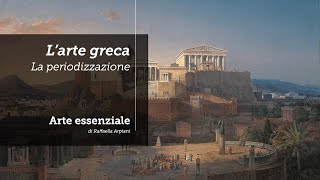 Larte greca  la periodizzazione [upl. by Eserehs]