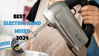 TOP 5 BEST ELECTRIC HAND MIXER OF 2024 [upl. by Krutz]