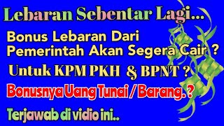 KPM PKH  BPNT Dapat Bonus Lebaran Dari Pemerintah  Dalam Bentuk Apa [upl. by Ahcsim856]