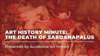 Art History Minute The Death of Sardanapalus [upl. by Dewhirst]