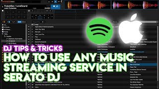 Serato DJ Tips How To Use Spotify amp Apple Music In Serato  Tidal Hack [upl. by Nellir837]