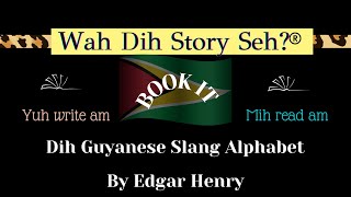 A fuh wuh B fuh wuh Re Learn Yuh Guyanese Slang Alphabet [upl. by Asseralc]