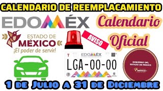 REEMPLACAMIENTO EDOMEX CALENDARIO 2024 1 DE JULIO A 31 DE DICIEMBRE [upl. by Eldoria]