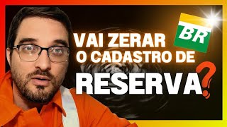 Urgente PETROBRAS vai ZERAR todo o cadastro de reserva [upl. by Vasily]