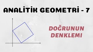 Analitik Geometri  7 Bir Noktası ve Eğimi Bilinen Doğrunun Denklemi [upl. by Rusty35]