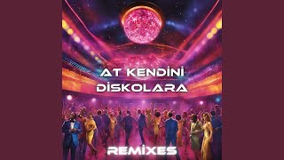 At Kendini Diskolara Remix [upl. by Dorran]