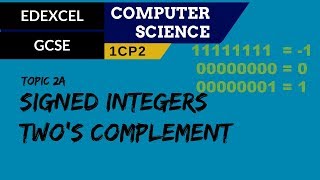 22 EDEXCEL GCSE 1CP2 Signed integers using twos complement [upl. by Francesca]