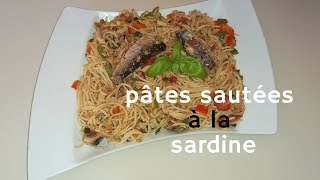 pâtes sautées à la sardine cuisine rapide [upl. by Burris74]