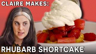 Claire Makes Rhubarb amp Raspberry Shortcake  Dessert Person [upl. by Sobmalarah]