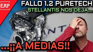 STELLANTIS quotsolucionaquot A MEDIAS los problemas del motor 12 PureTech  TODA LA INFORMACIÓN [upl. by Michey399]