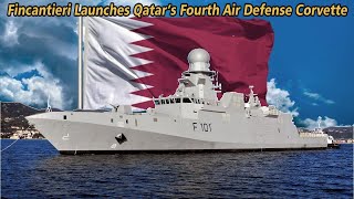 Fincantieri Launches Qatar’s Fourth Air Defense Corvette [upl. by Clemente]