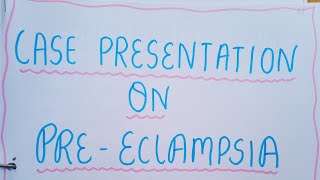 Pre eclampsia Case Presentation Obstetrics and gynecology bsc nursing GNM msc nursing nursing [upl. by Maitland]