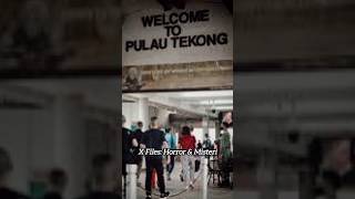 MISTERI PULAU TEKONG di SINGAPURA pulautekong singapore shorts seram misteri horror [upl. by Lobel]