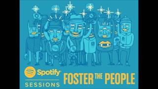 AUDIO Foster The People  Pseudologia Fantastica Spotify Sessions  Live From The Village [upl. by Musetta355]