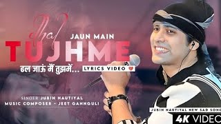 Dhal jaun main tujhme secend part jubin nautiyal song [upl. by Virgil372]