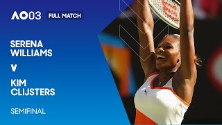 Serena Williams v Kim Clijsters Full Match  Australian Open 2003 Semifinal [upl. by Kennith197]