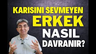 KARISINI SEVMEYEN ERKEK NASIL DAVRANIR  Canten Kaya [upl. by Camus]