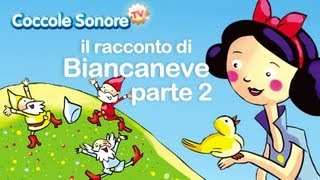 Biancaneve parte 2°  Le fiabe raccontate di Coccole Sonore [upl. by Etam]