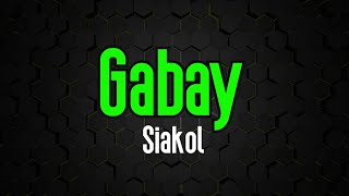 Gabay  Siakol  Original Karaoke Sound [upl. by Adnirem894]