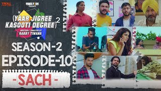 Yaar Jigree Kasooti Degree Season 2  Episode 10  SACH  Latest Punjabi Web Series 2020 [upl. by Glasgo559]