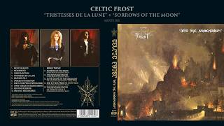 CELTIC FROST  quotTristesses De La Lunequot  quotSorrows Of The Moonquot TRACKS MIXTURE [upl. by Anaoj]