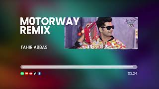 Motorway  Remix Version  Tahir Abbas [upl. by Anthea]